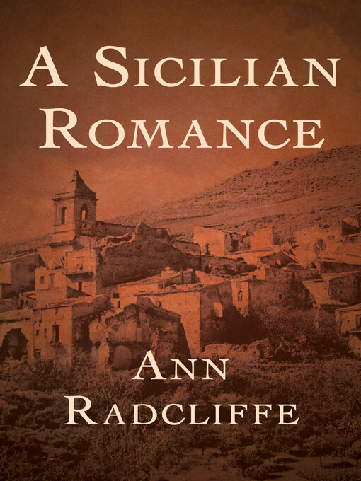 Title details for A Sicilian Romance by Ann Radcliffe - Available